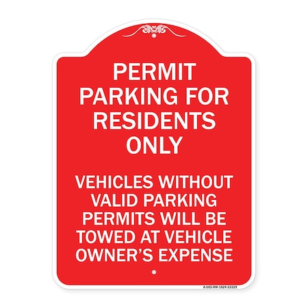 Signmission Permit Parking for Residents Vehicles w/o Valid Parking Permits Towe Alum, 18" x 24", RW-1824-23329 A-DES-RW-1824-23329
